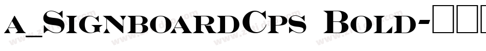a_SignboardCps Bold字体转换